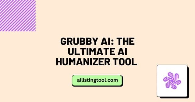 Grubby AI: The Ultimate AI Humanizer Tool