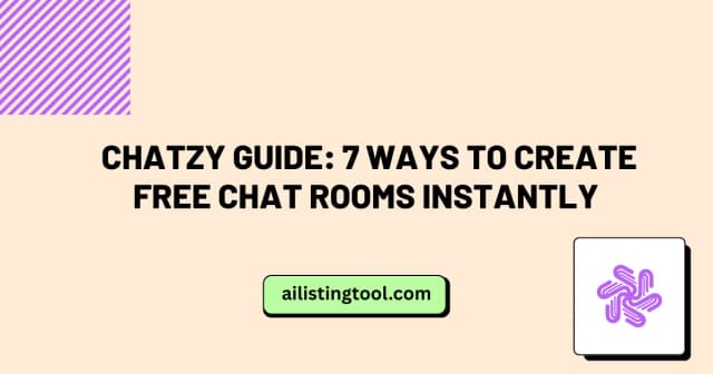 Chatzy Guide: 7 Ways to Create Free Chat Rooms Instantly