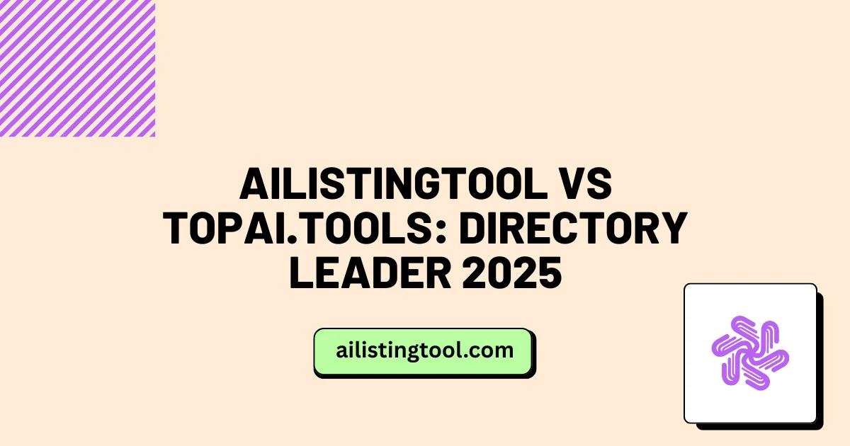 AIListingTool vs TopAI.tools: Directory Leader 2025