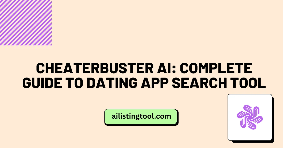 Cheaterbuster AI: Complete Guide to Dating App Search Tool