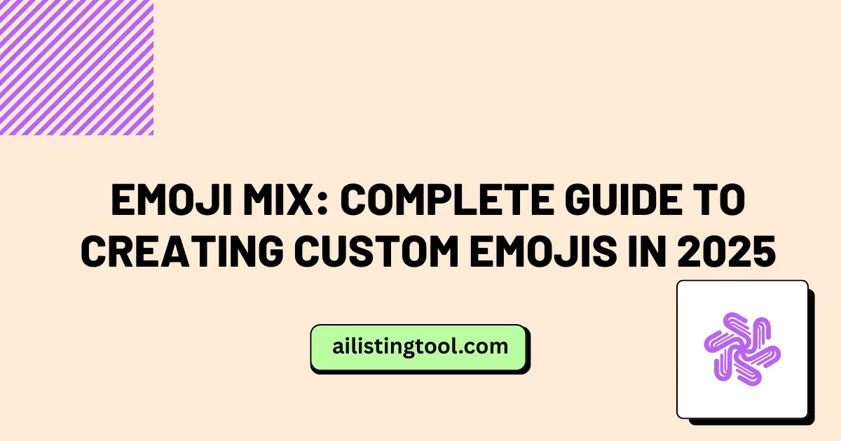Emoji Mix: Complete Guide to Creating Custom Emojis in 2025