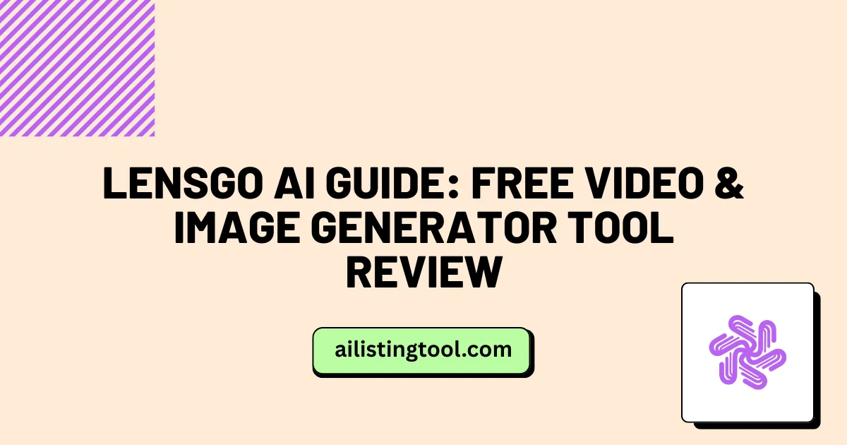 LensGo AI Guide: Free Video & Image Generator Tool Review