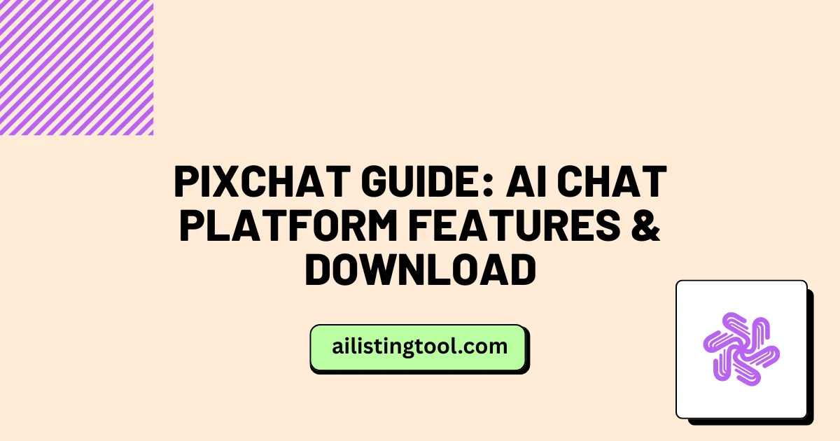 Pixchat Guide: AI Chat Platform Features & Download