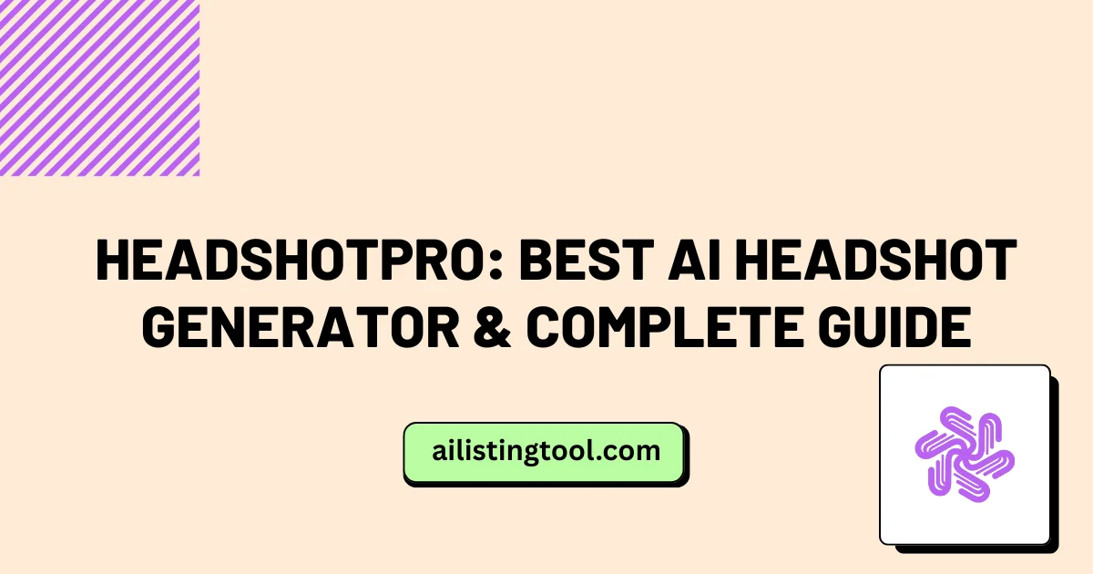 HeadshotPro: Best AI Headshot Generator & Complete Guide