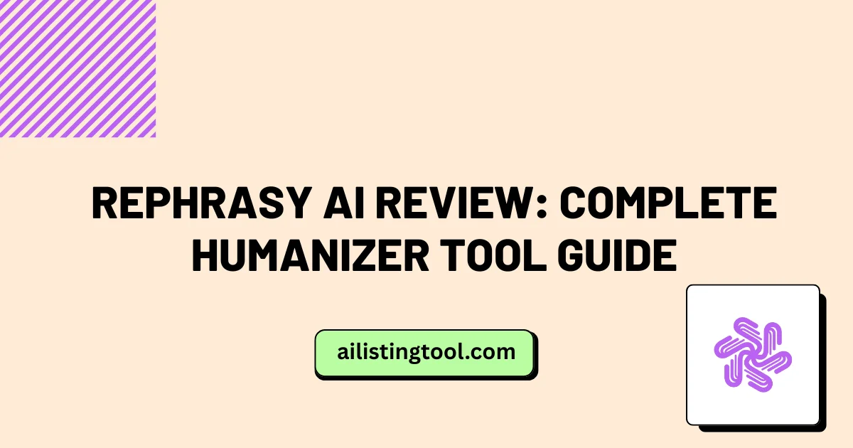 Rephrasy AI Review: Complete Humanizer Tool Guide