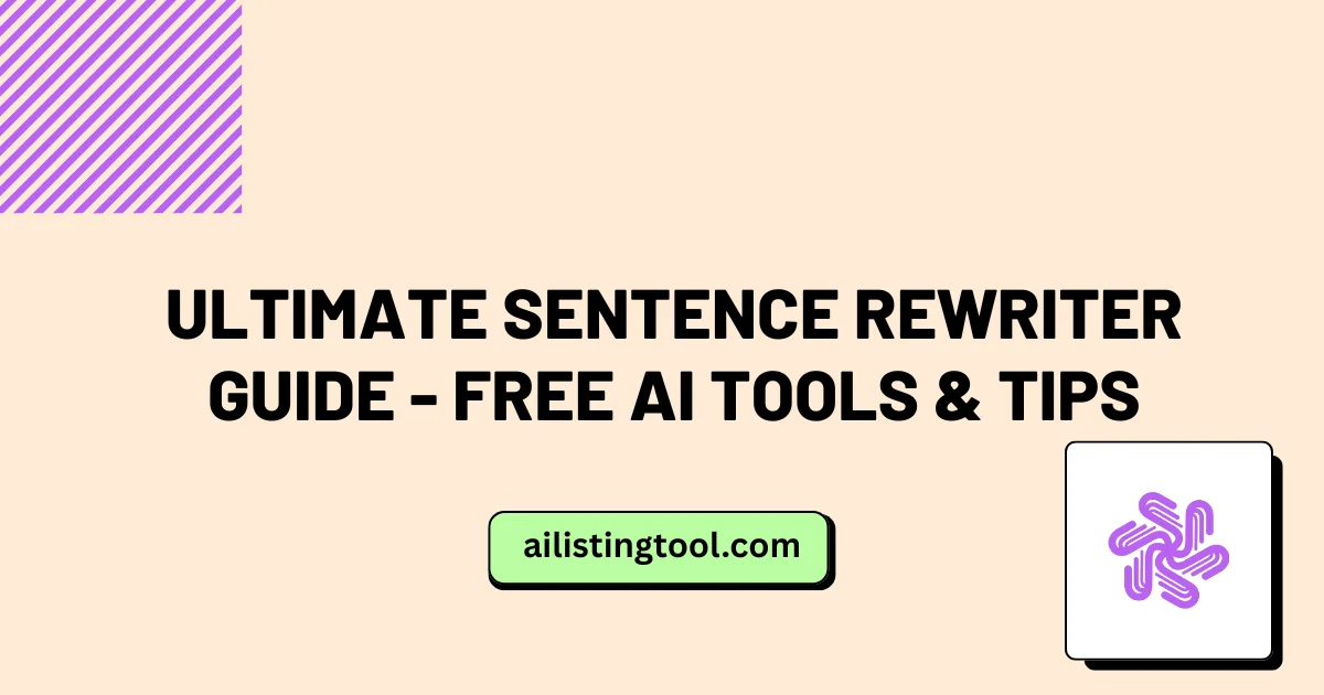 Ultimate Sentence Rewriter Guide – Free AI Tools & Tips