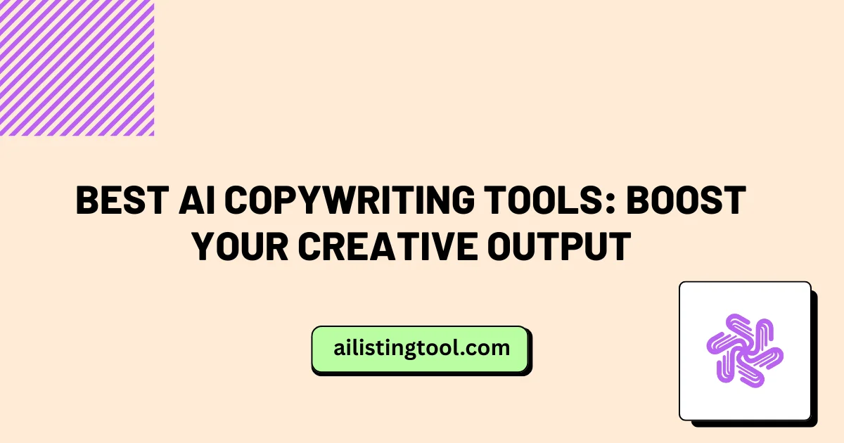 Best AI Copywriting Tools: Boost Your Creative Output