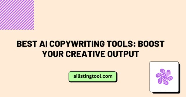 Best AI Copywriting Tools: Boost Your Creative Output