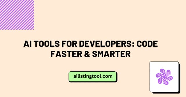 AI Tools for Developers: Code Faster & Smarter