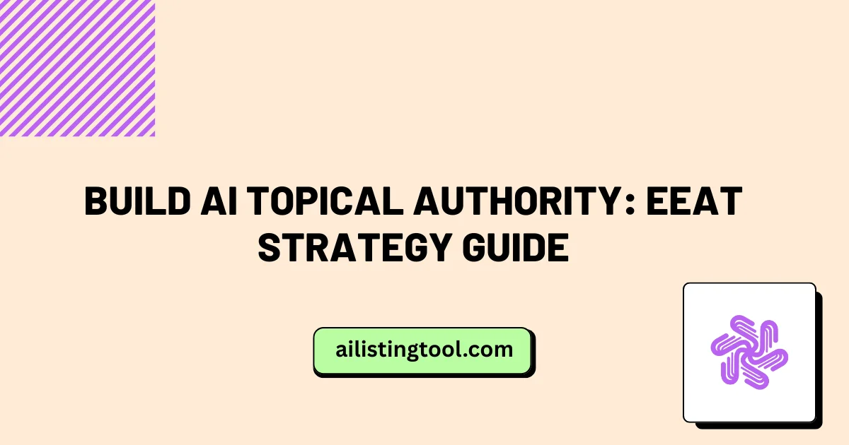 Build AI Topical Authority: EEAT Strategy Guide for 2025