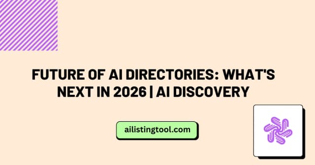 Future of AI Directories: What’s Next in 2026 | AI Discovery
