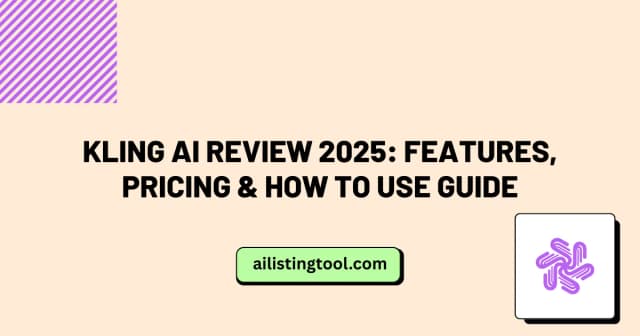 Kling AI Review 2025: Features, Pricing & How to Use Guide