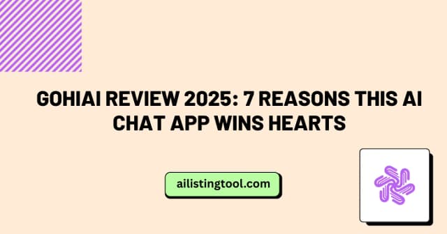 GoHiAI Review 2025: 7 Reasons This AI Chat App Wins Hearts