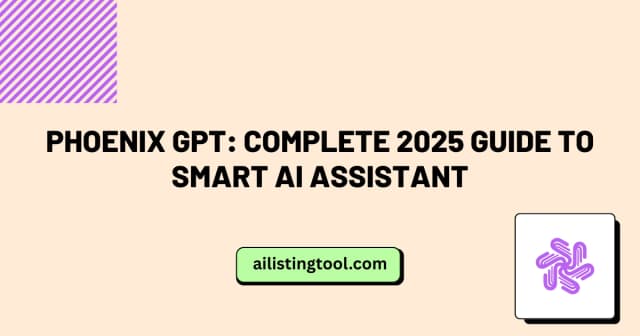 Phoenix GPT: Complete 2025 Guide to Smart AI Assistant